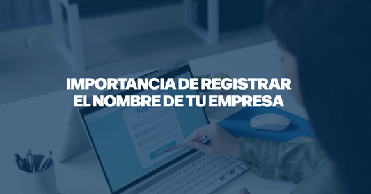 Importancia de Registrar el Nombre de tu Empresa