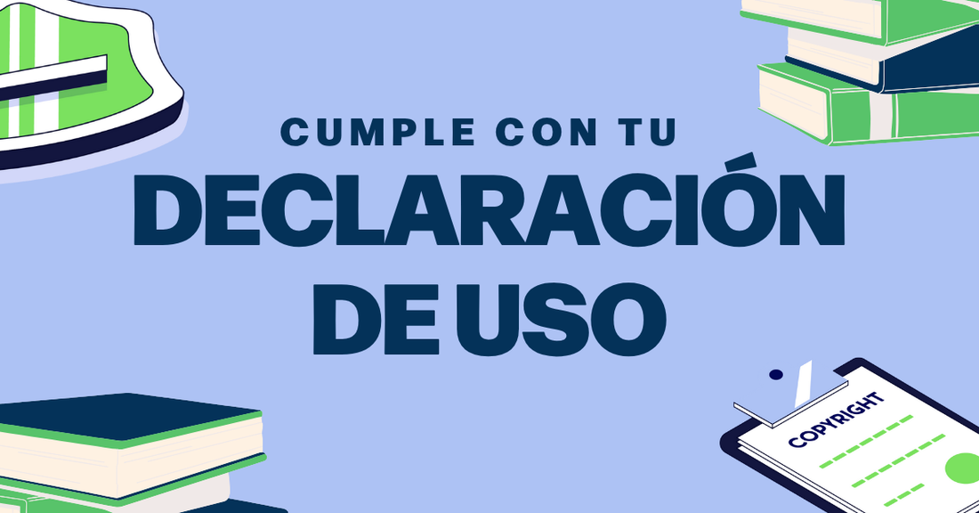 CUMPLE CON TU DECLARACIÓN DE USO